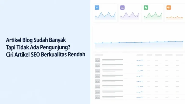 Artikel Blog Sudah Banyak Tapi Tidak Ada Pembacanya? Ciri Artikel SEO Berkualitas Rendah