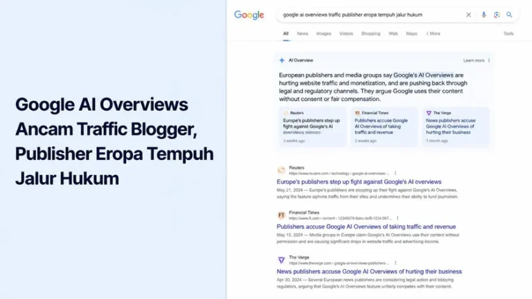 Google AI Overviews Ancam Traffic Blogger, Publisher Eropa Tempuh Jalur Hukum