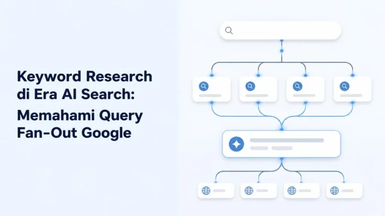 Cara Keyword Research di Era AI Search: Query Fan-Out Google