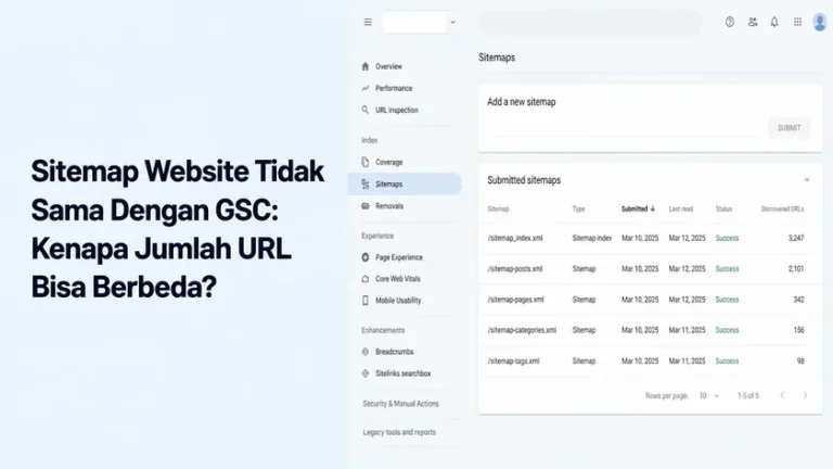 Sitemap Website Tidak Sama Dengan GSC: Kenapa Jumlah URL Bisa Berbeda?