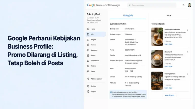 Google Perbarui Kebijakan Business Profile: Promo Dilarang di Listing, Tetap Boleh di Posts